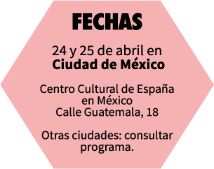FECHAS - 24 y 25 de abril en Ciudad de México